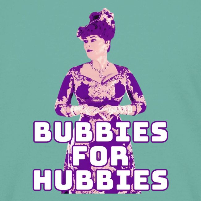 Bubbies For Hubbies