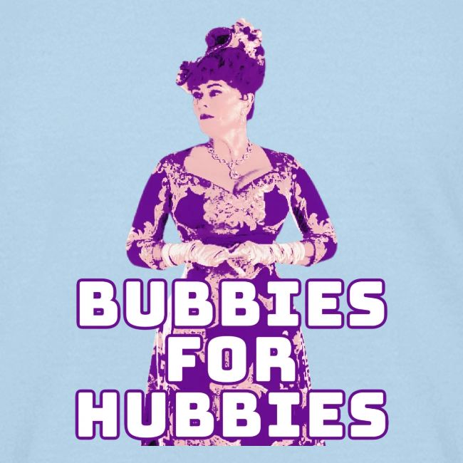 Bubbies For Hubbies