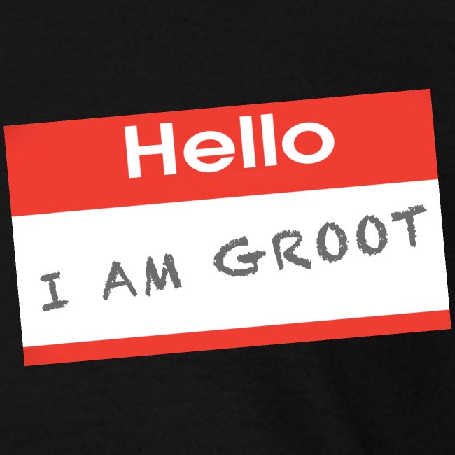 Hello I Am Groot Name Tag