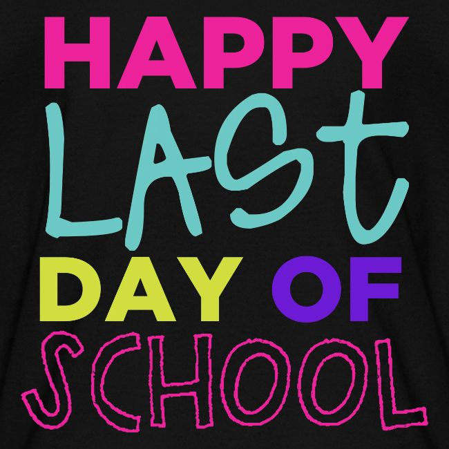 Happy Last Day of School Fun Teacher T-Shirts