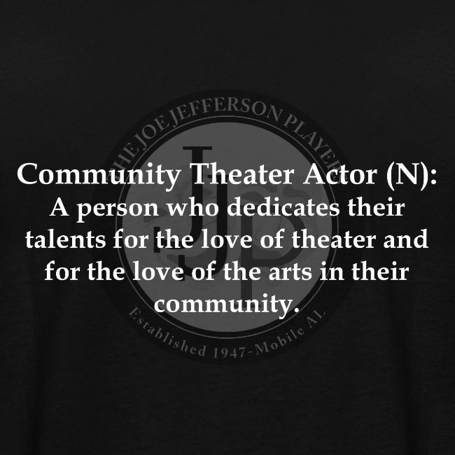 Proud Community Theater Actor Shirt