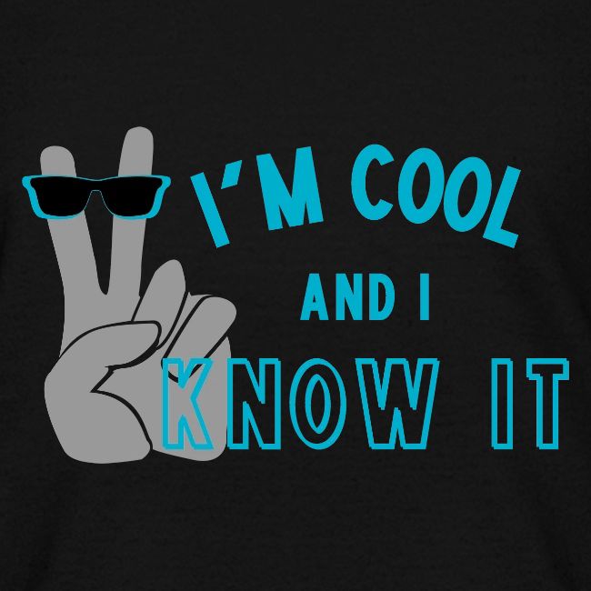 I'm Cool and I Know It - Fun Self Affirmation