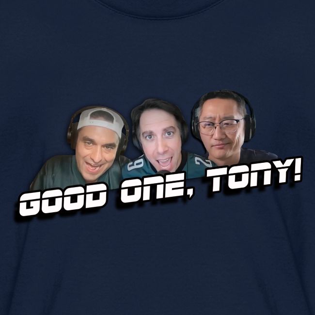 GOOD ONE, TONY! (no glow)