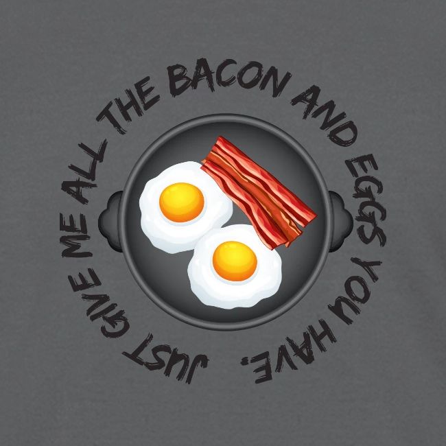 All of the Bacon and Eggs