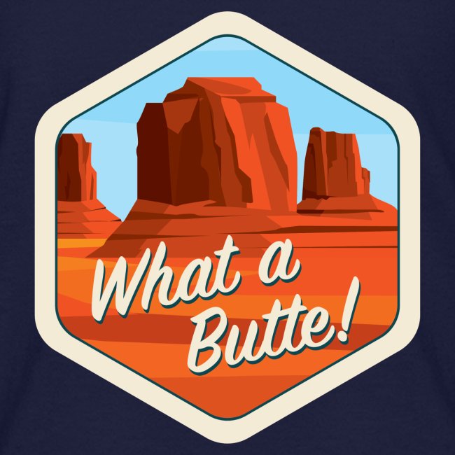 What a Butte!