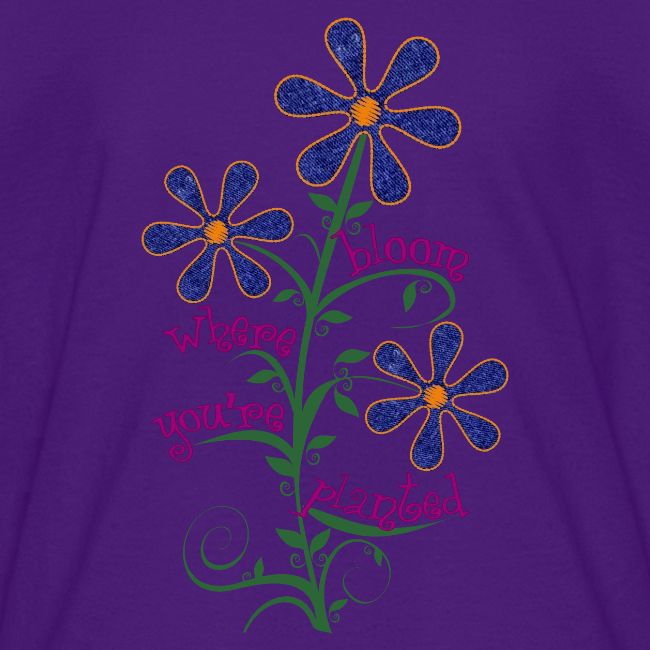 Bloom Where You re Planted