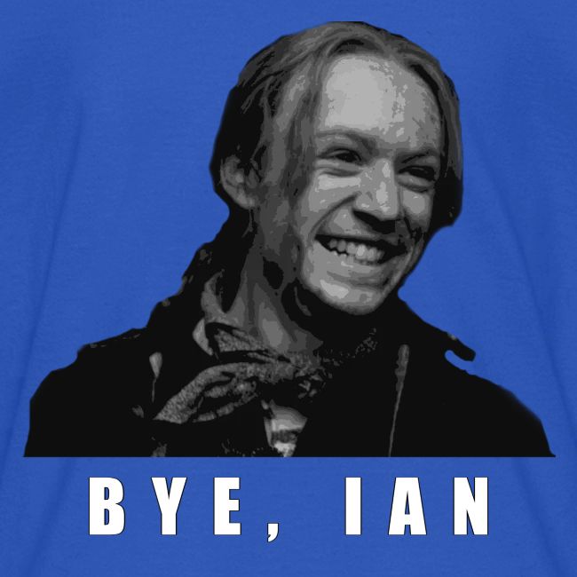 Bye Ian