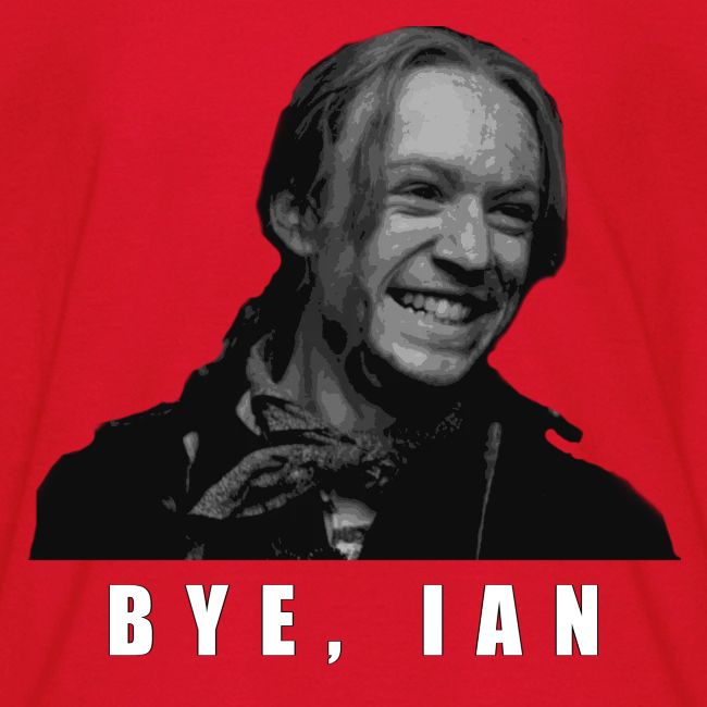 Bye Ian