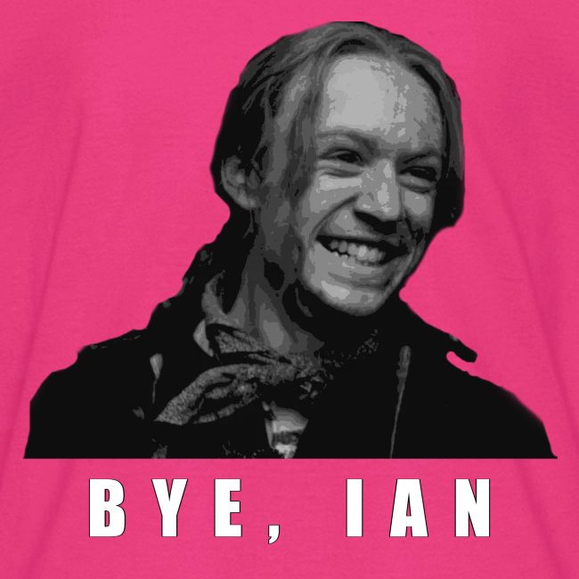 Bye Ian