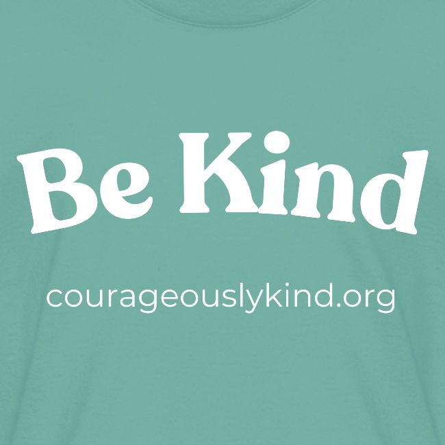 Be Kind!