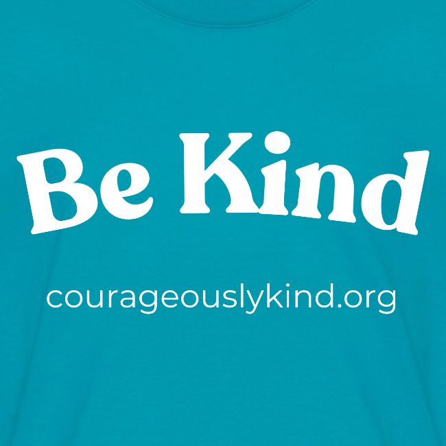 Be Kind!
