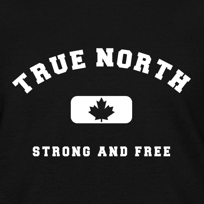 True North Strong and Free