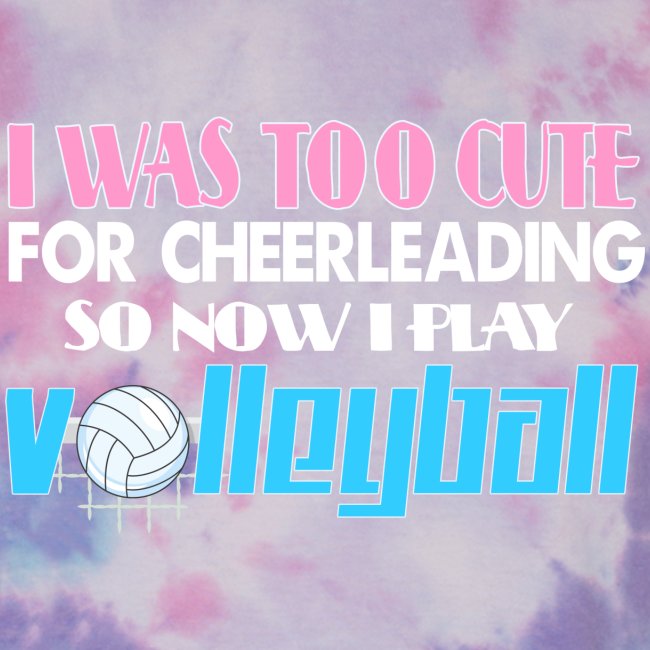 Too Cute For Cheerleading Volleyball
