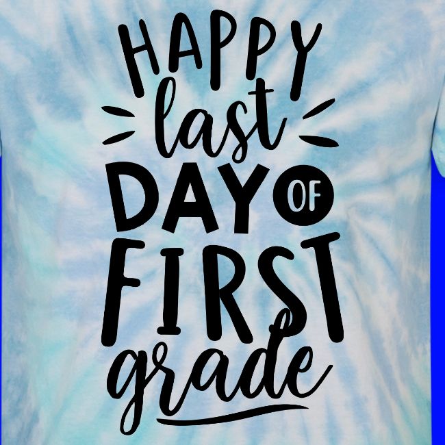 Happy Last Day of First Grade Teacher T-Shirt