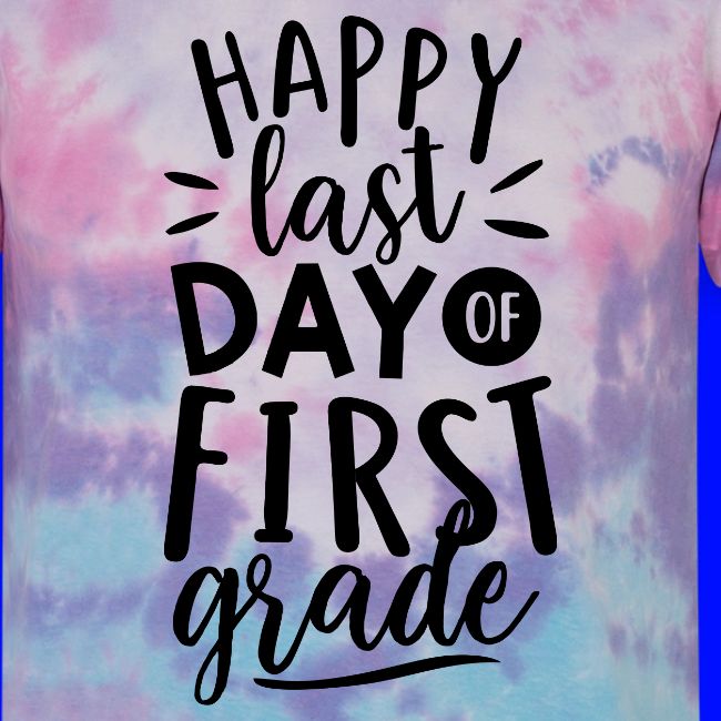 Happy Last Day of First Grade Teacher T-Shirt