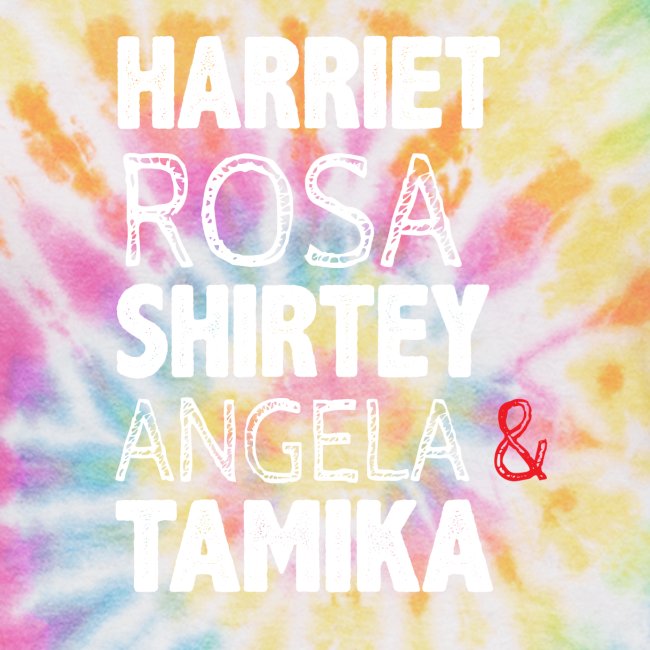 Harriet Rosa Shirley Angela Tamika funny T-Shirt