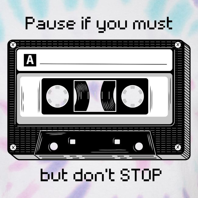 Pause but don't Stop Cassette