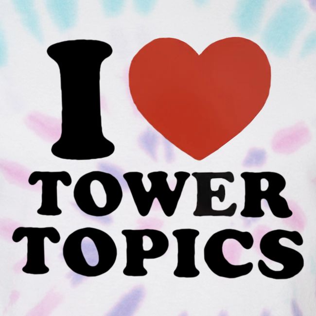 I Love Tower Topics