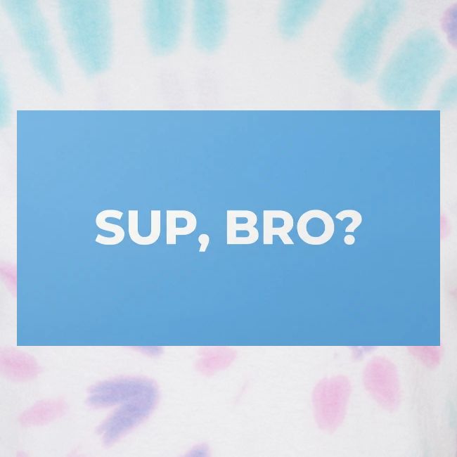 SUP BRO TEE