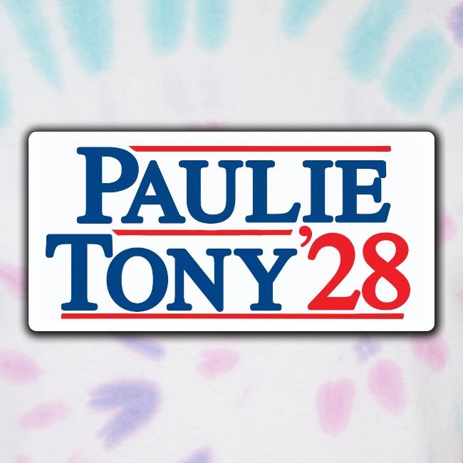 Paulie and Tony for Co-President 2028