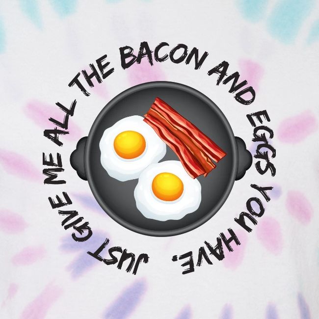 All of the Bacon and Eggs