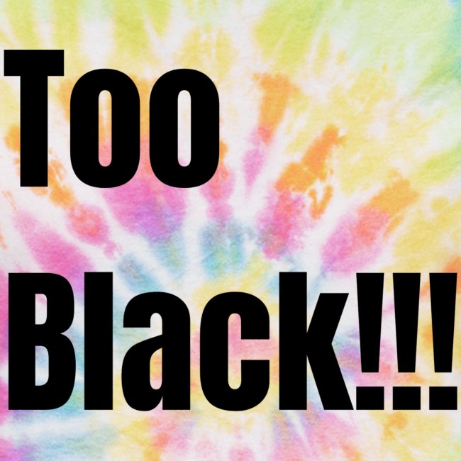 Too Black Black 1