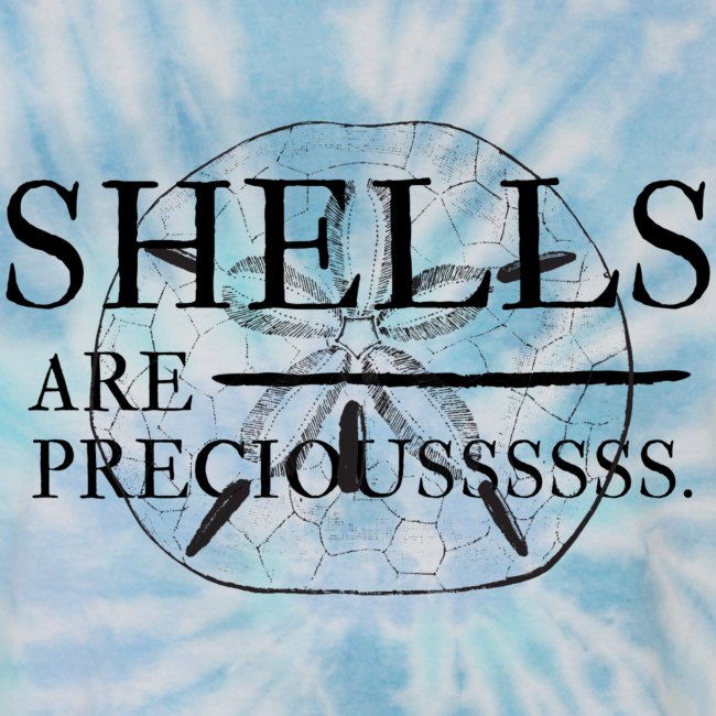 Shells are precious.