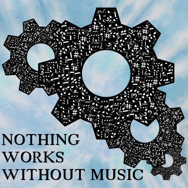 Nothing works without music !
