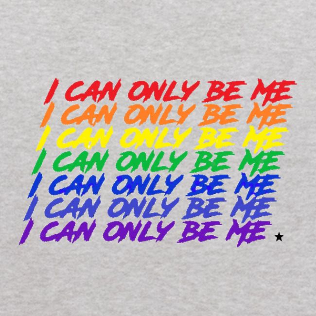 I Can Only Be Me (Pride)