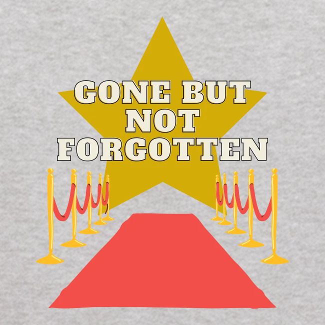Gone But Not Forgotten Black