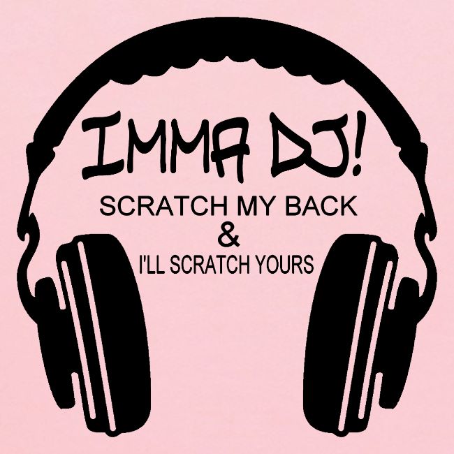 I'M A DJ!