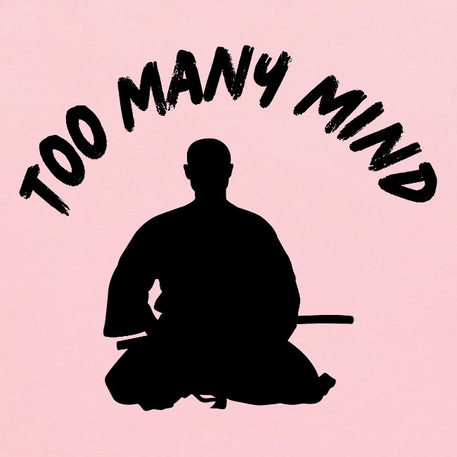 Too Many Mind