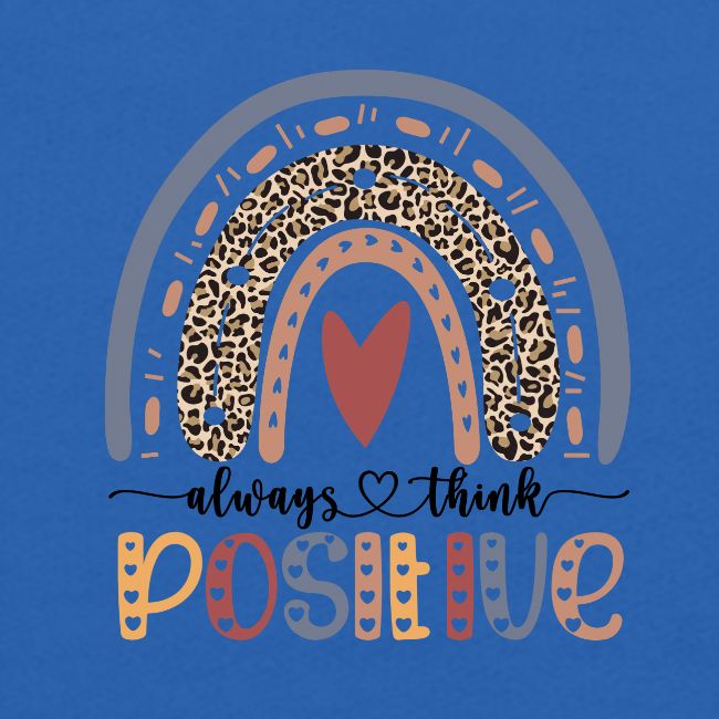 Always Think Positive