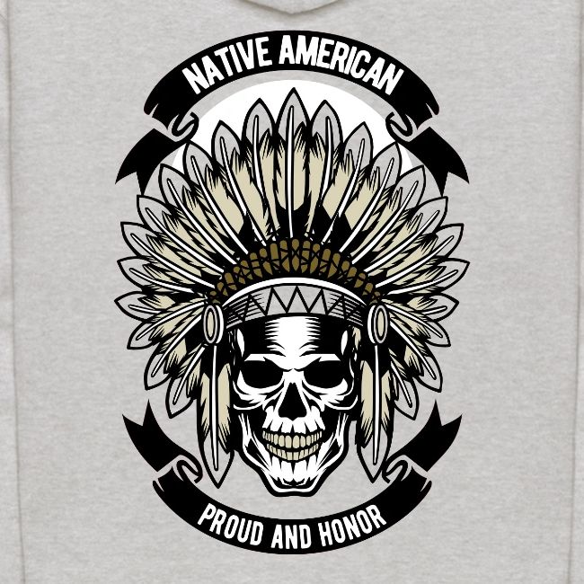 Native American Proud and Honor