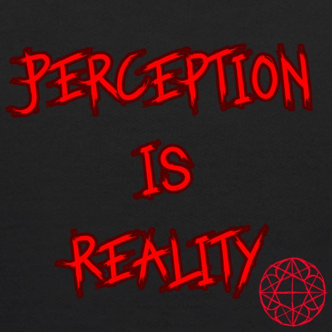 La perception est la réalité