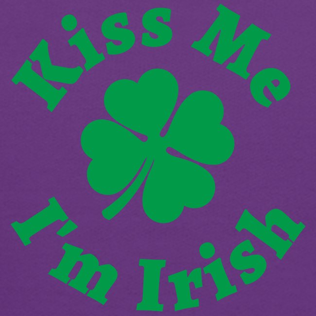 Kiss Me I'm Irish - Shamrock (Irish Green)