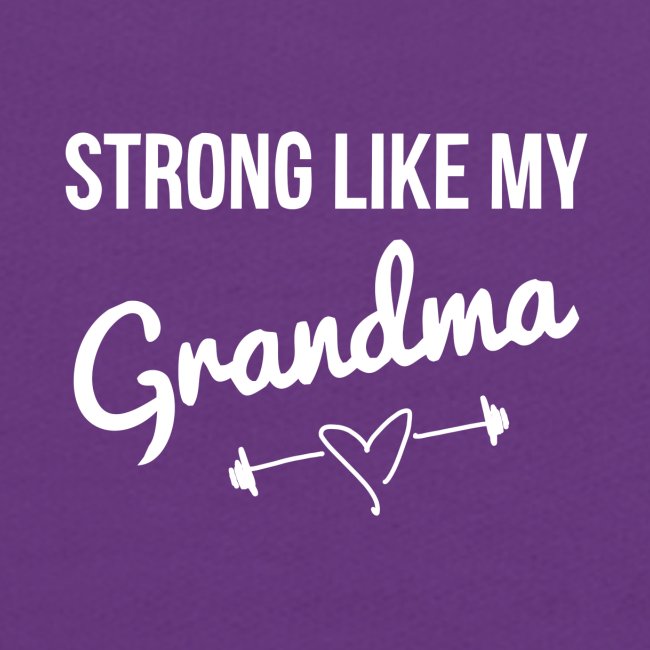 strong like grandma (white)