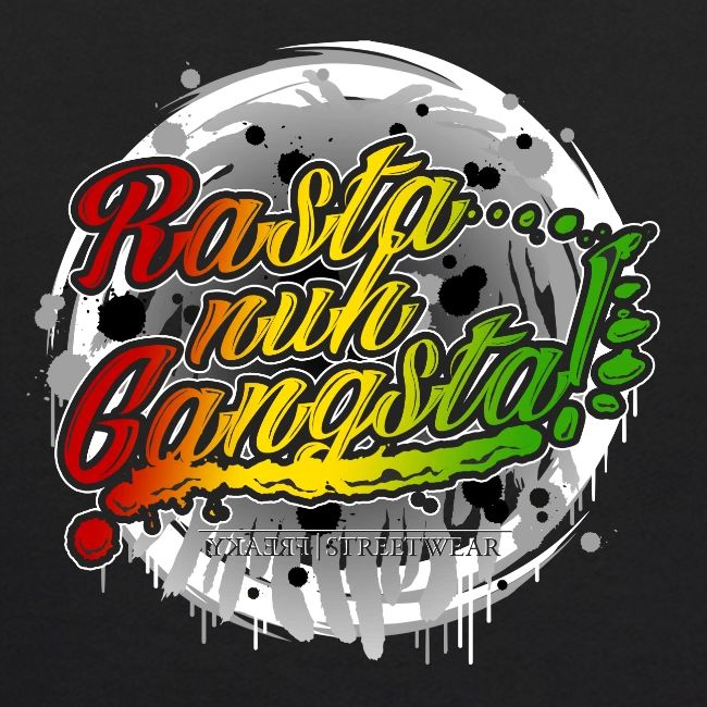 Rasta nuh Gangsta