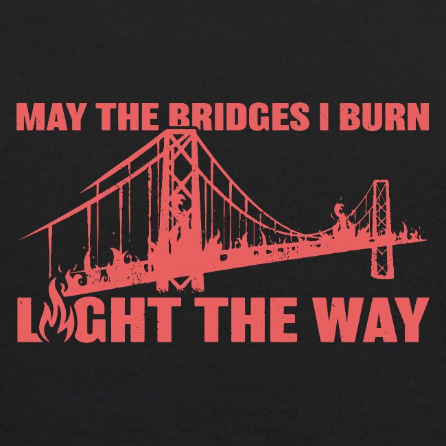 Bridges I Burn