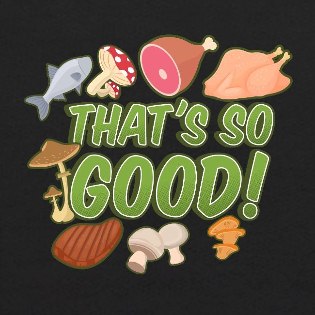 That's So Good!