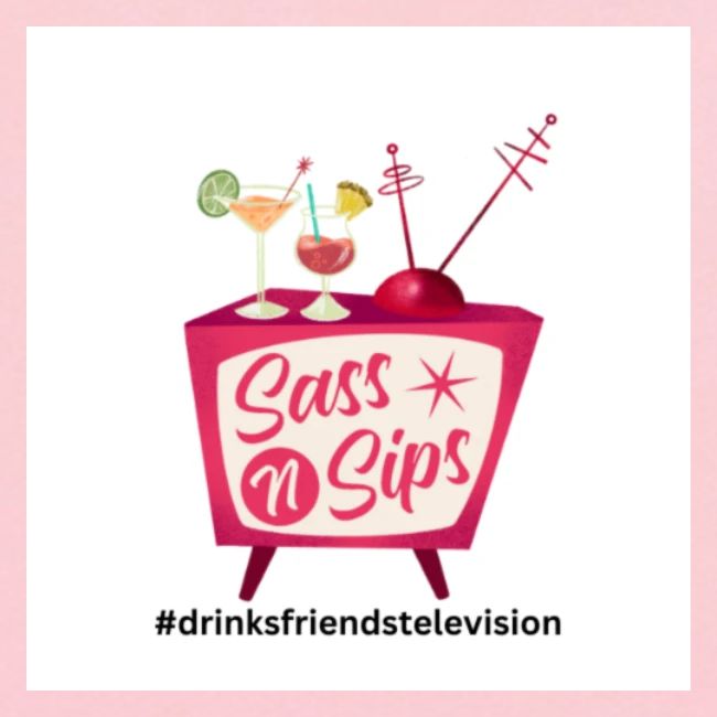 sassnsips com drinksfriendstelevision