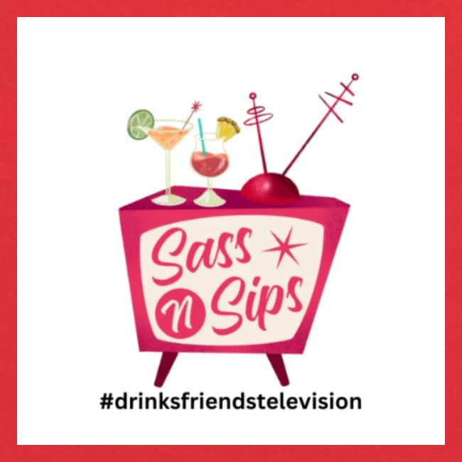 sassnsips com drinksfriendstelevision