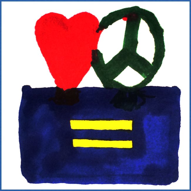 Peace, Love and Equality