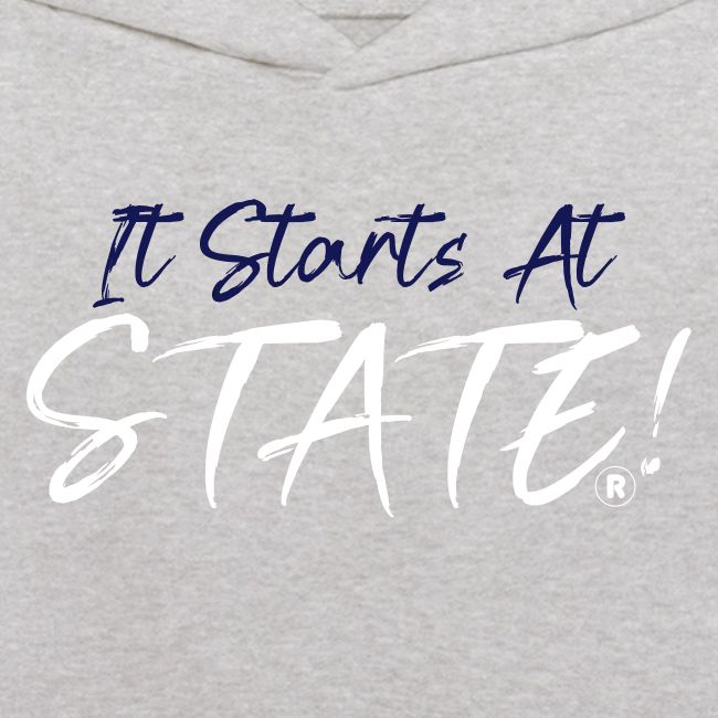 It Starts At STATE! -Navy & White Script