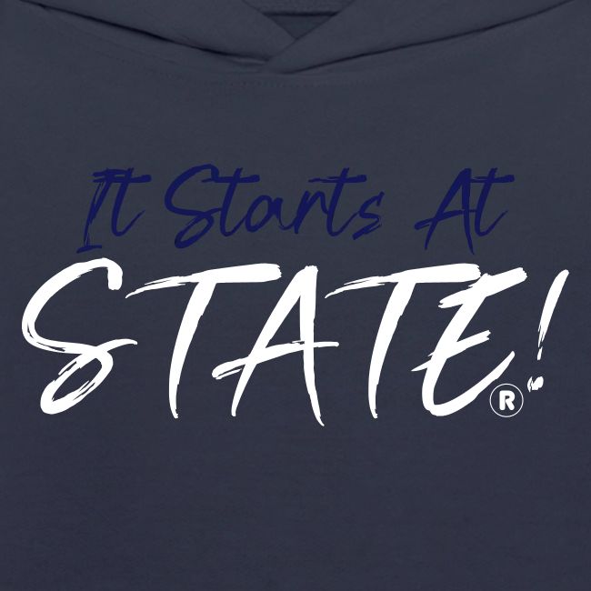 It Starts At STATE! -Navy & White Script