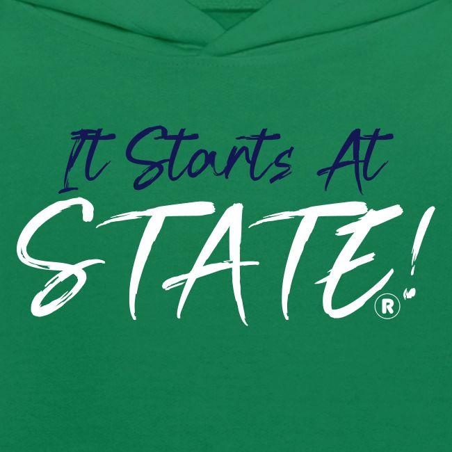 It Starts At STATE! -Navy & White Script