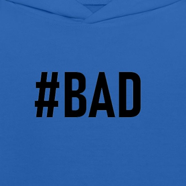 #BAD