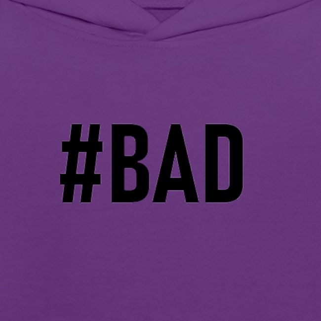 #BAD