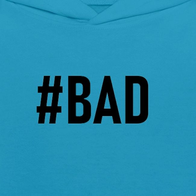 #BAD