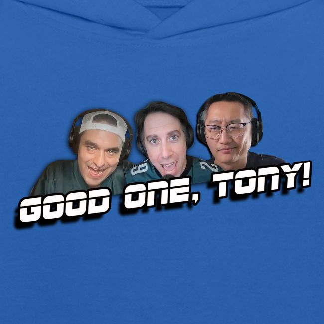 GOOD ONE, TONY! (no glow)
